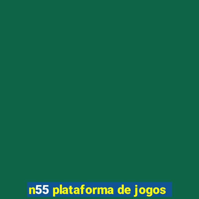 n55 plataforma de jogos